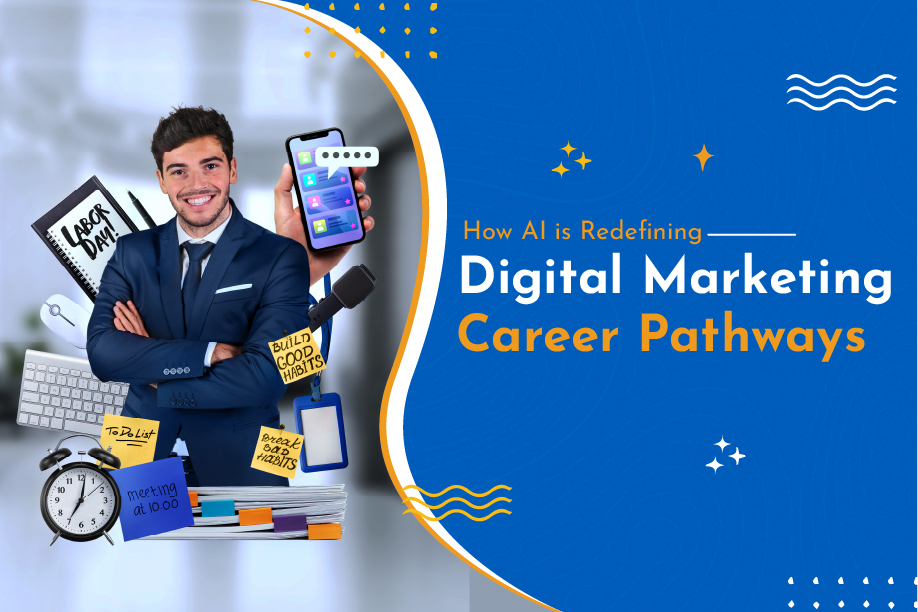 How AI Is Redefining Digital Marketing Career Pathways